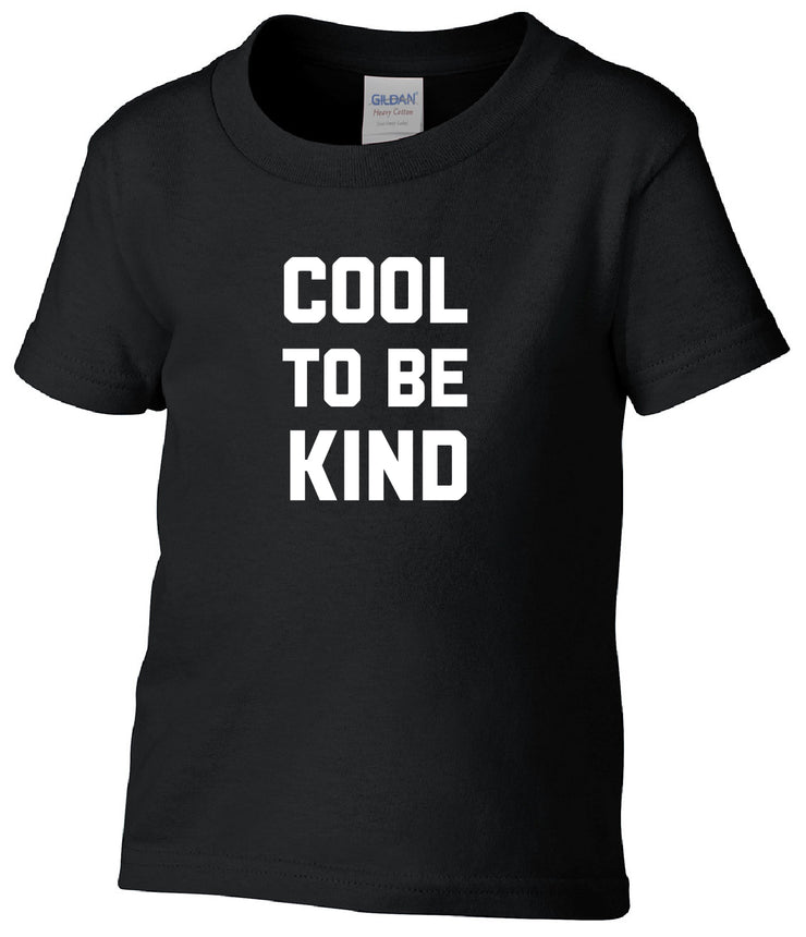 COOL TO BE KIND - GILDAN TODDLER HEAVY COTTON TEE
